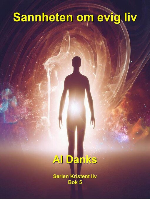 Title details for Sannheten om evige liv by Al Danks - Available